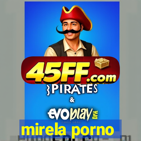 mirela porno